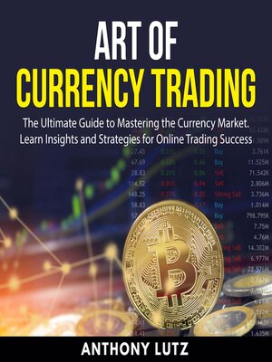 cover image of Art of Currency Trading
